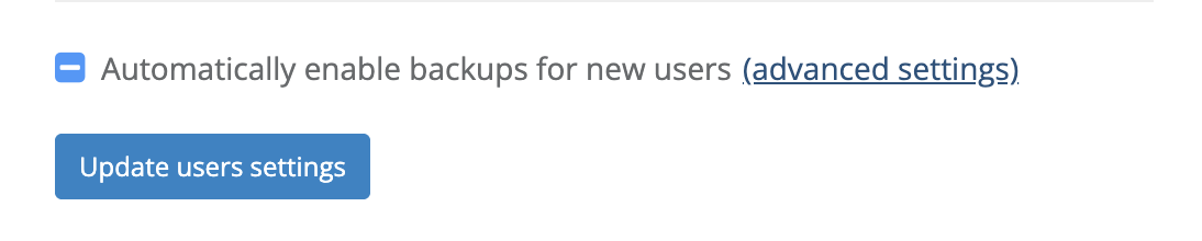 Automatically enable backups for new users